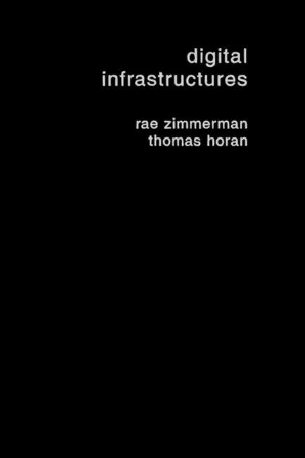 Digital Infrastructures: Enabling Civil and Environmental Systems through Information Technology by Horan Thomas