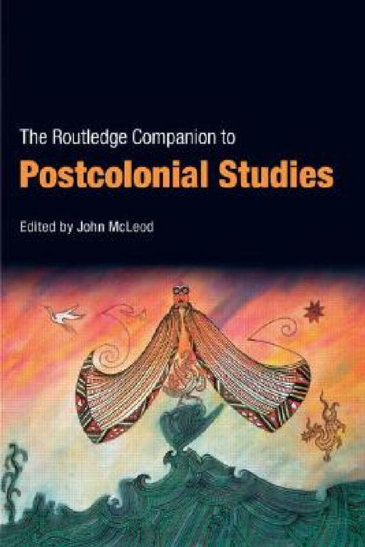 The Routledge Companion To Postcolonial Studies  by John McLeod