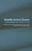 Health Action Zones: Partnerships for Health Equity by Marian Barnes