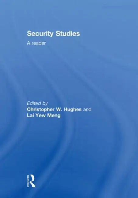 Security Studies by Christopher W. Hughes
