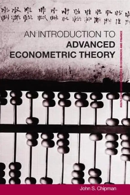 Advanced Econometric Theory by John Chipman