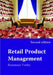 Retail Product Management: Buying and Merchandising by Rosemary Varley