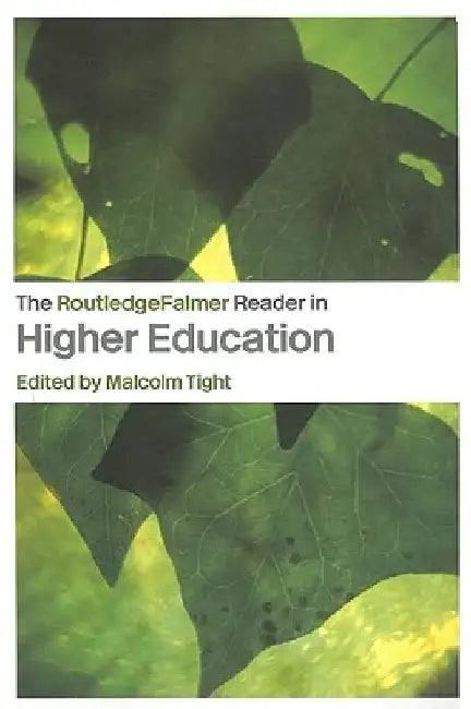 The Routledgefalmer Reader In Higher Education 