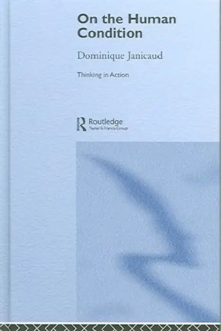 On the Human Condition by Janicaud Dominique