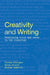 Creativity and Writing: Developing Voice and Verve in the Classroom by Teresa Grainger, Kathy Goouch, Andrew Lambirth