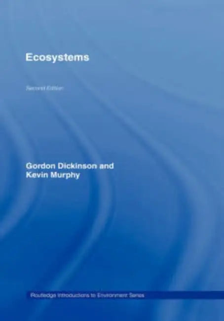 Ecosystems by Gordon Dickinson, Kevin Murphy