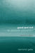 Good and Evil: An Absolute Conception by Raimond Gaita