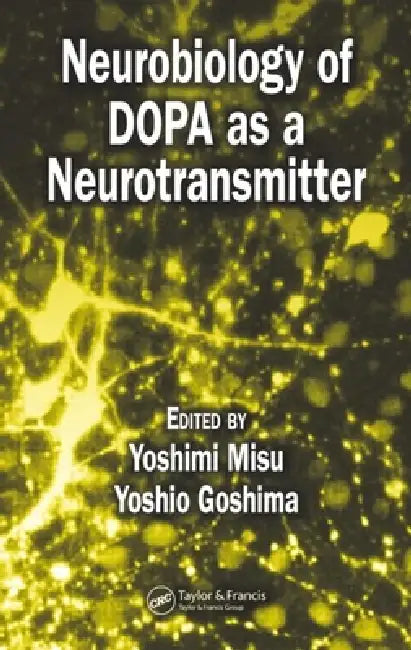 Neurobiology of DOPA as a Neurotransmitter by Yoshimi Misu, Yoshio Goshima