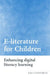 E-literature for Children: Enhancing Digital Literacy Learning by Len Unsworth
