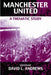 Manchester United: A Thematic Study by David L. Andrews