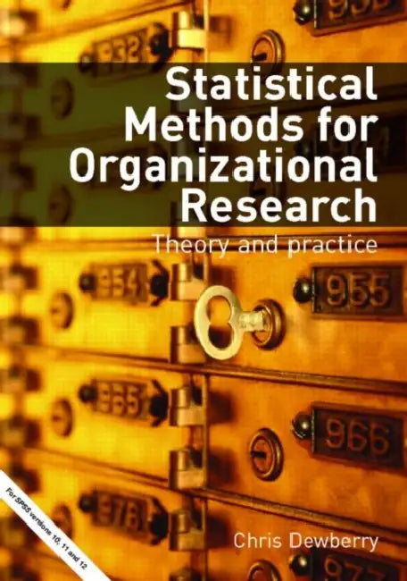 Statistical Methods for Organizational Research: Theory and Practice by Chris Dewberry