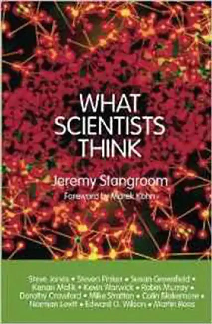 What Scientists Think by Jeremy Stangroom