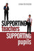 Supporting Teachers Supporting Pupils: The Emotions of Teaching and Learning by Diana Fox Wilson