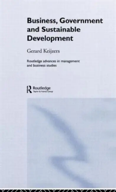 Business, Government and Sustainable Development by Gerard Keijzers
