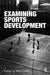 Examining Sports Development by Mike Collins