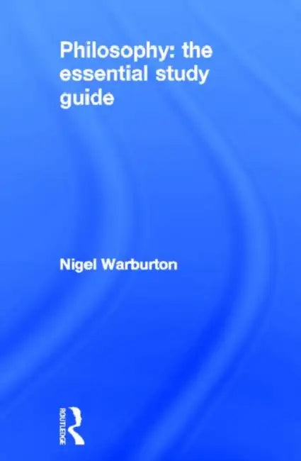 Philosophy: The Essential Study Guide by Nigel Warburton