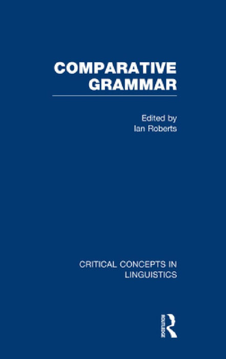 Comparative Grammar: Critical Concepts in Islamic Studies by Edit Collection