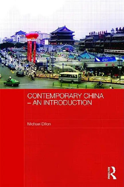 Contemporary China - An Introduction by Michael Dillon