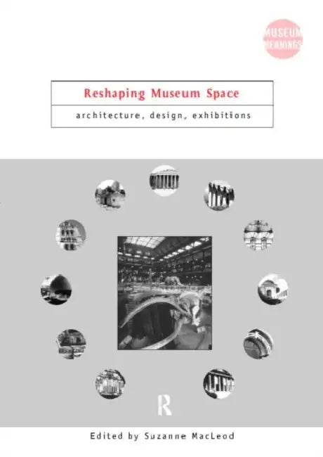 Reshaping Museum Space by Suzanne MacLeod
