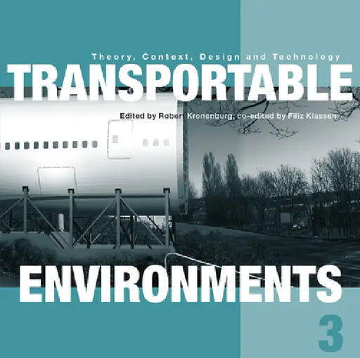 Transportable Environments 3 by Robert Kronenburg