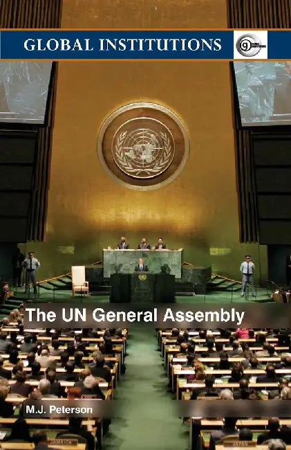 The Un General Assembly by M.J. Peterson
