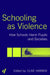 Schooling as Violence: How Schools Harm Pupils and Societies by Clive Harber