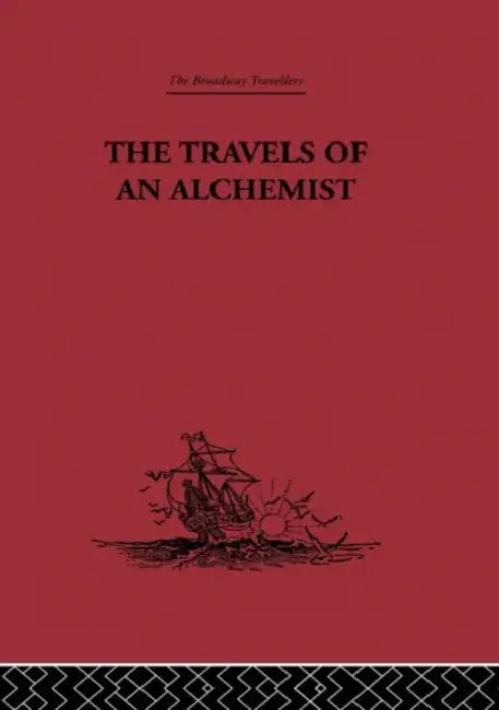 The Travels of an Alchemist: The Journey of the Taoist Ch'ang-Ch'un from China to the Hundukush at the Summons of Chingiz Khan by Li Chih-Ch'ang, The Arthur Waley Estate, Arthur Waley