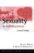 Sexuality in Adolescence: Current Trends by Susan M. Moore