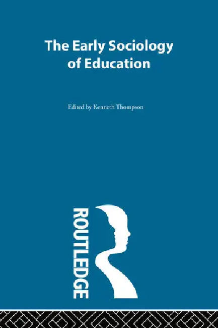 Early Sociology of Education by Thompson Kenneth