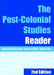 The Post-Colonial Studies Reader by Bill Ashcroft, Gareth Griffiths, Helen Tiffin