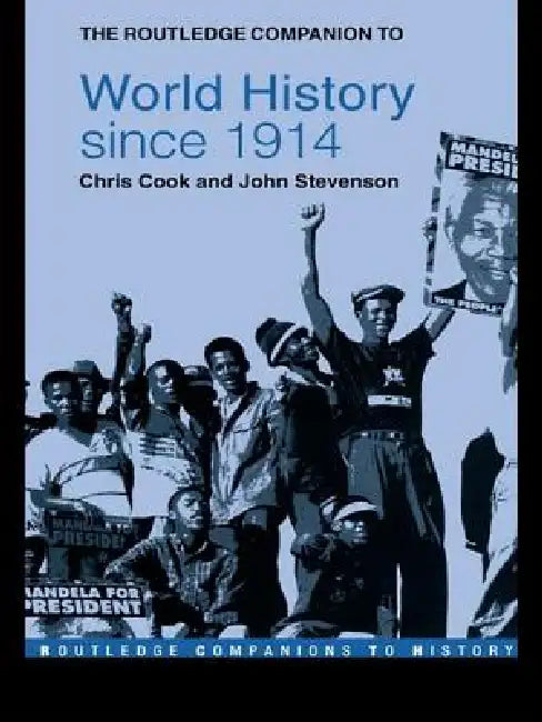 The Routledge Companion to World History Since 1914 by Chris Cook