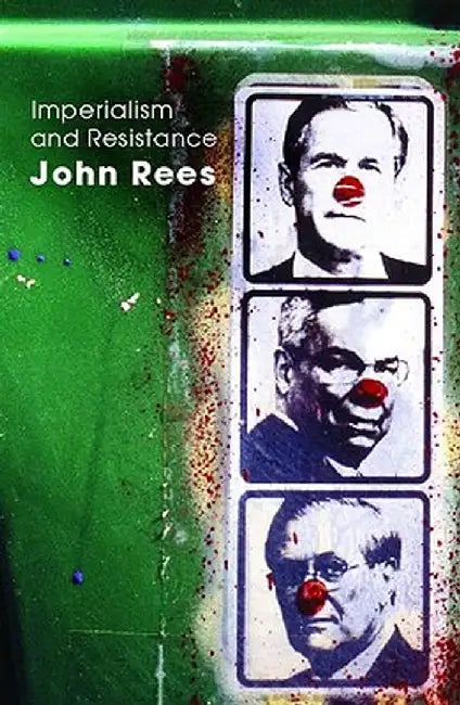 Imperialism And Resistance by John Rees