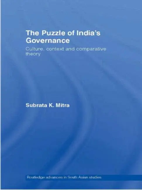 The Puzzle of India's Governance by Subrata K. Mitra