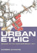 Urban Ethic: Design In The Contemporary City by Eamonn Canniffe