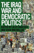 The Iraq War and Democratic Politics by Alex Danchev