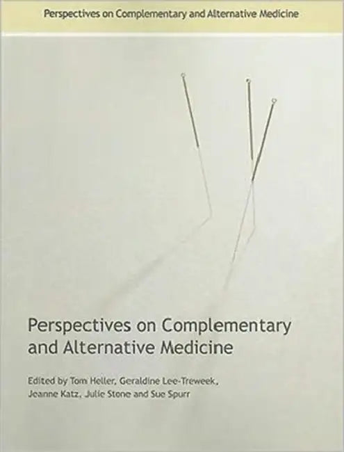 Perspectives on Complementary and Alternative Medicine by Tom Heller, Geraldine Lee-Treweek, Jeanne Katz