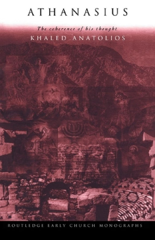 Athanasius Structure Of Thought  by Khaled Anatolios