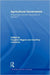 Agricultural Governance: Globalization and the New Politics of Regulation by Vaughan Higgins, Geoffrey Lawrence