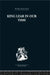 King Lear in Our Time by Maynard Mack