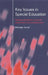 Key Issues in Special Education: Raising Standards of Pupils' Attainment and Achievement by Michael Farrell