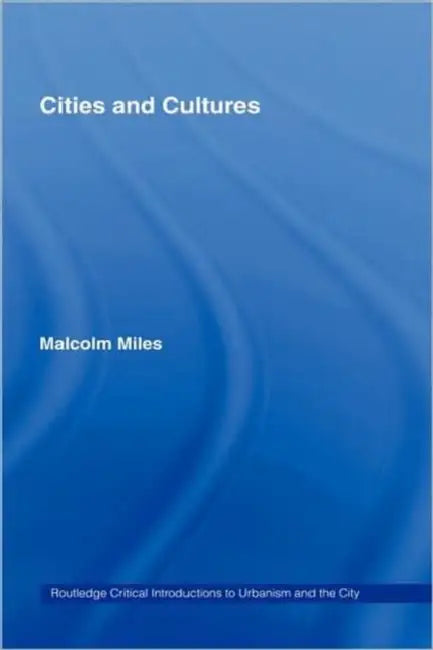 Cities and Cultures by Malcolm Miles