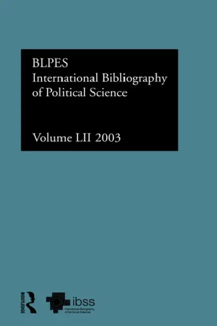 Ibss: Political Science: 2003 Vol.52 by The British Library of Political and Eco