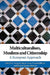 Multiculturalism, Muslims and Citizenship: A European Approach by Tariq Modood