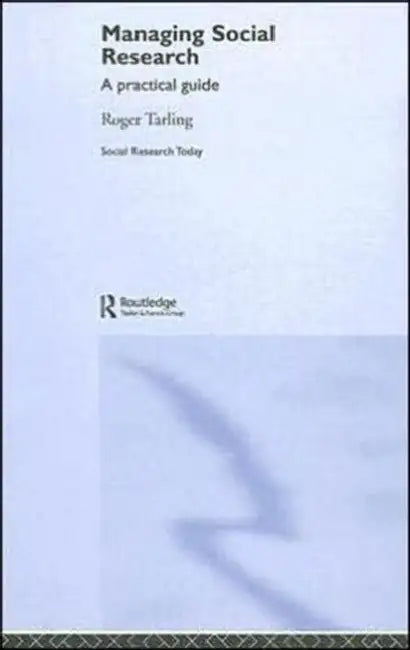 Managing Social Research: A Practical Guide by Roger Tarling