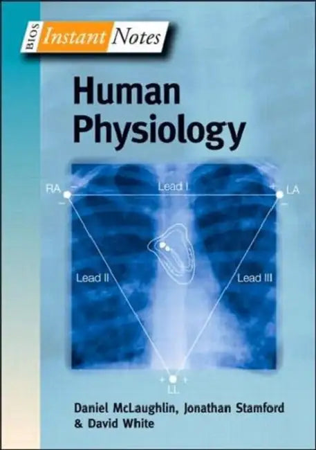 BIOS Instant Notes in Human Physiology by Daniel McLaughlin, Jonathan Stamford, David White