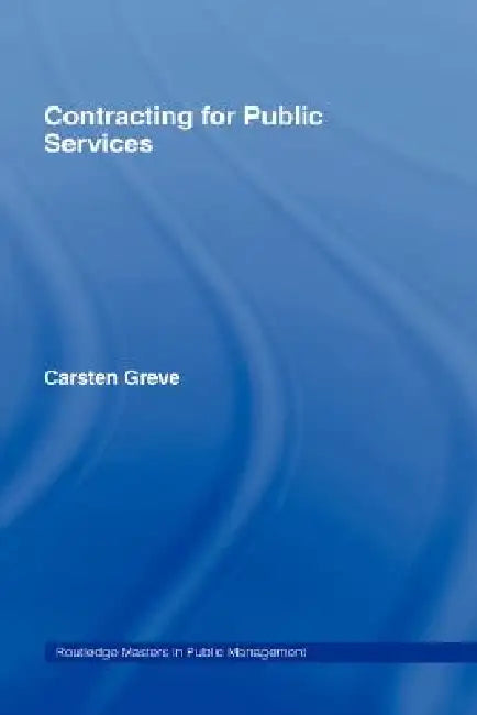 Contracting for Public Services by Carsten Greve