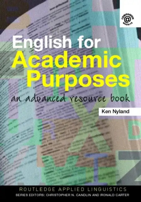 English for Academic Purposes: An Advanced Resource Book by Ken Hyland