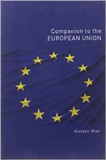 Companion To The European Union by Alasdair Blair