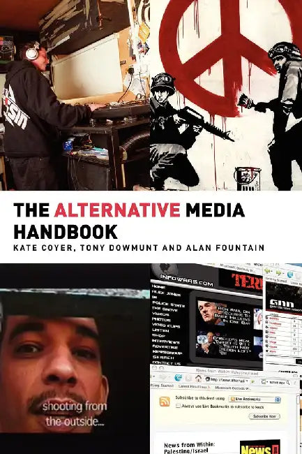 The Alternative Media Handbook by Kate Coyer