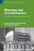 Planning and Transformation: Learning from the Post-Apartheid Experience by Philip Harrison, Alison Todes, Vanessa Watson